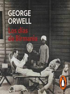 cover image of Los días de Birmania (edición definitiva avalada por the Orwell Estate)